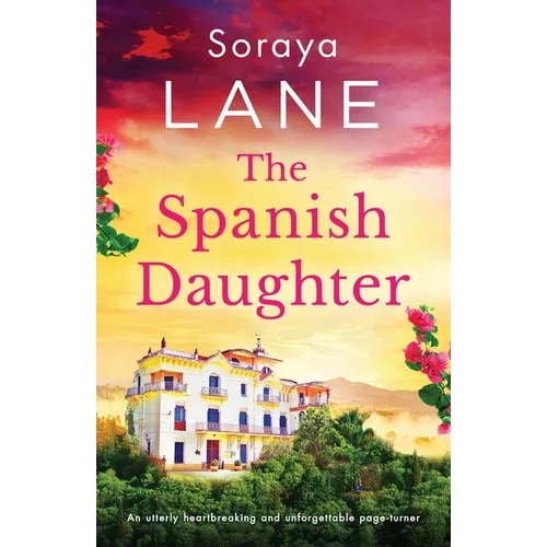 The Spanish Daughter: An utterly heartbreaking and unforgettable page-turner - Paperback