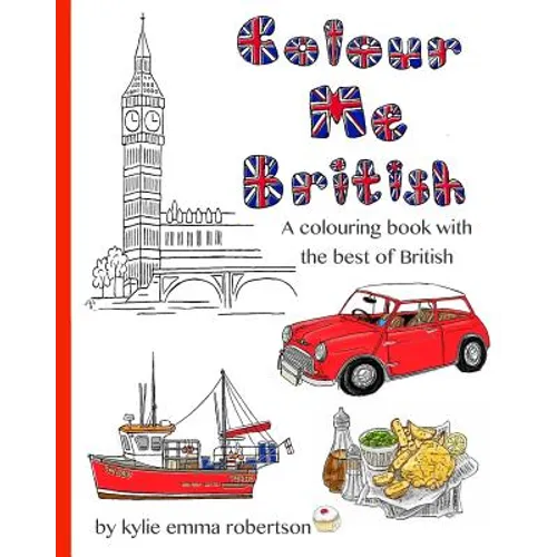 Colour Me British: A colouring book with the best of British - Paperback