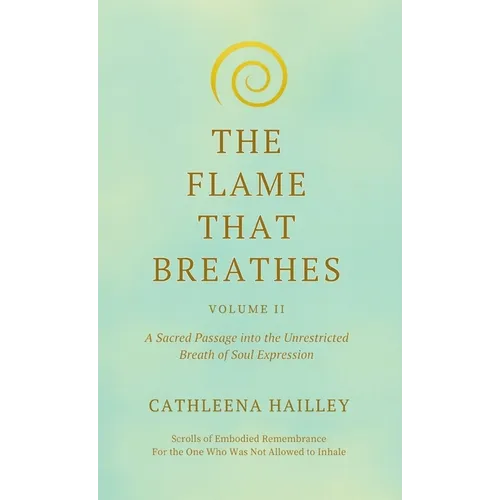 The Flame That Breathes Volume II - Hardcover