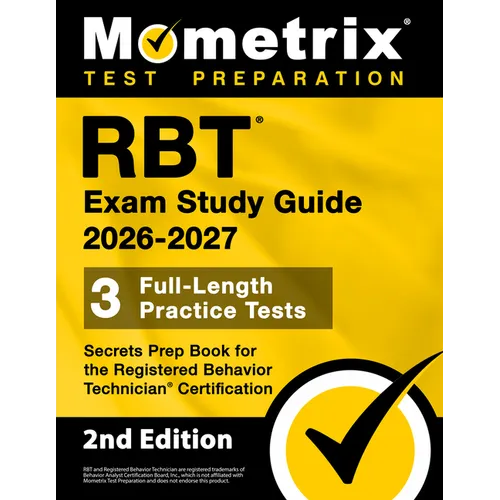 RBT Exam Study Guide 2026-2027 - 3 Full-Length Practice Tests, Secrets Prep Book for the Registered Behavior Technician Certification: [2nd Edition] - Paperback
