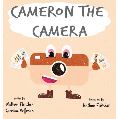 Cameron the Camera - Hardcover