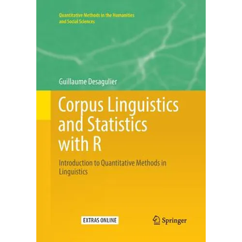 Corpus Linguistics and Statistics with R: Introduction to Quantitative Methods in Linguistics - Paperback