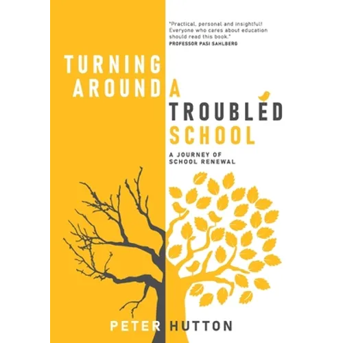 Turning Around A Troubled School: A journey of school renewal - Paperback