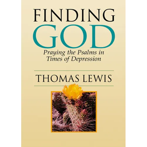 Finding God: Praying the Psalms in Times of Depression - Paperback