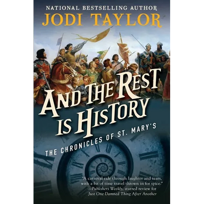 And the Rest Is History: The Chronicles of St. Mary's Book Eight - Paperback