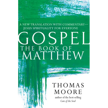 Gospel--The Book of Matthew: A New Translation with Commentary--Jesus Spirituality for Everyone - Hardcover