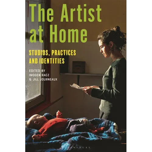 The Artist at Home: Studios, Practices and Identities - Paperback