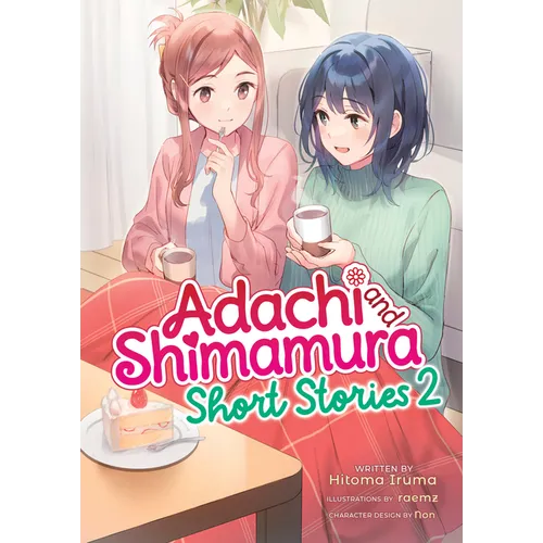 Adachi and Shimamura: Short Stories 2 (Light Novel) - Paperback