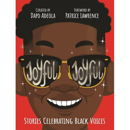 Joyful, Joyful: 20 Stories by Brilliant Black Creators from Around the World - Hardcover