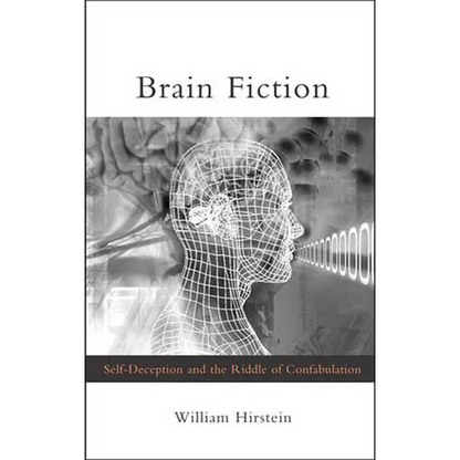 Brain Fiction: Self-Deception and the Riddle of Confabulation - Paperback