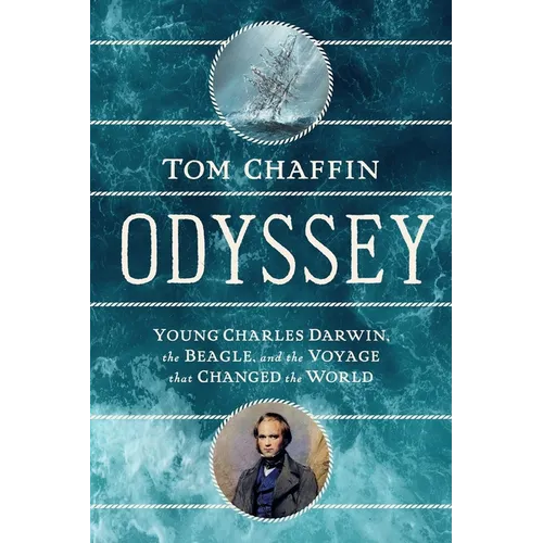 Odyssey: Young Charles Darwin, the Beagle, and the Voyage That Changed the World - Hardcover