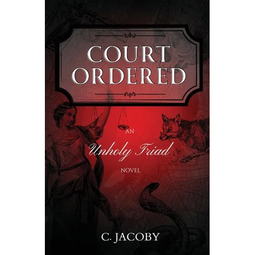 Court Ordered: An Unholy Triad Novel - Paperback