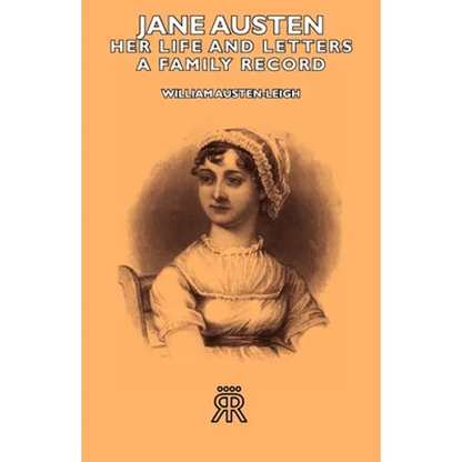Jane Austen - Her Life and Letters - A Family Record - Hardcover