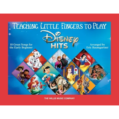 Teaching Little Fingers to Play Disney Hits - 10 Great Songs for the Early Beginner Arranged by Eric Baumgartner - Paperback