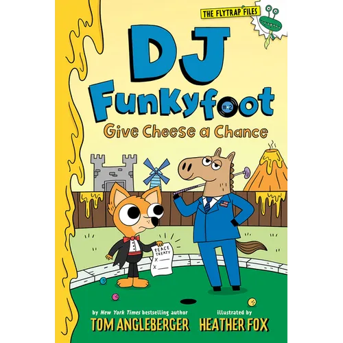 DJ Funkyfoot: Give Cheese a Chance (DJ Funkyfoot #2) - Hardcover
