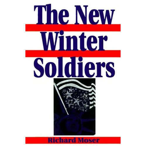 The New Winter Soldiers: GI and Veteran Dissent During the Vietnam Era - Paperback