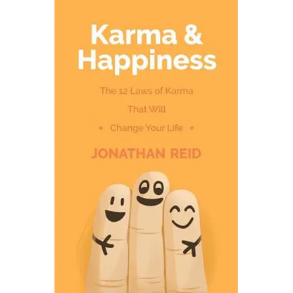 Karma & Happiness: The 12 Laws Of Karma That Will Change Your Life - Paperback