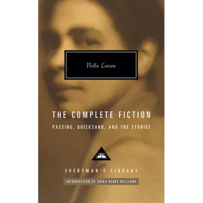 The Complete Fiction of Nella Larsen: Passing, Quicksand, and the Stories - Hardcover