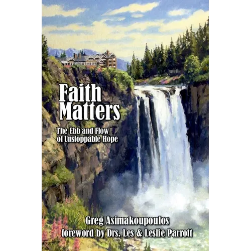 Faith Matters: The Ebb and Flow of Unstoppable Hope - Paperback