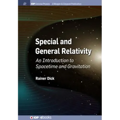 Special and General Relativity: An Introduction to Spacetime and Gravitation - Paperback