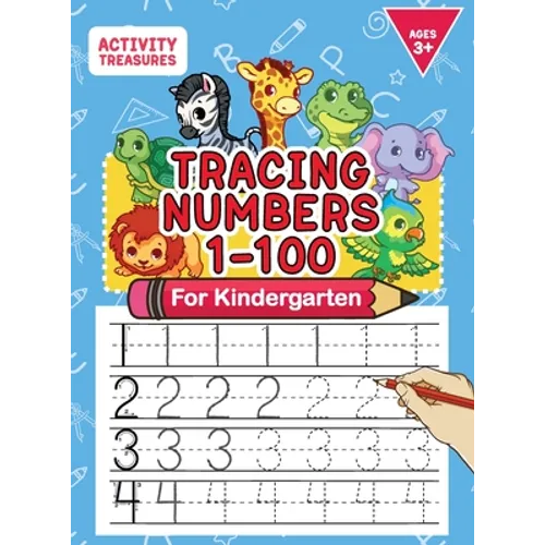 Tracing Numbers 1-100 For Kindergarten: Number Practice Workbook To Learn The Numbers From 0 To 100 For Preschoolers & Kindergarten Kids Ages 3-5! - Hardcover