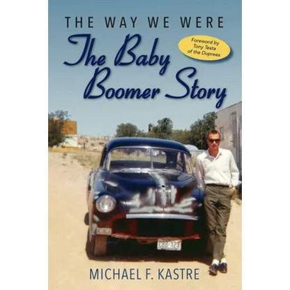 The Way We Were - The Baby Boomer Story - Paperback