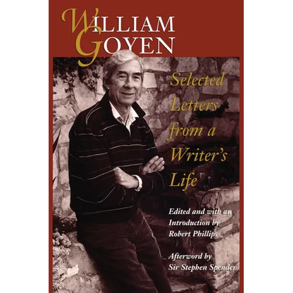 William Goyen: Selected Letters from a Writer's Life - Paperback