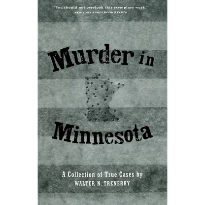 Murder in Minnesota: A Collection of True Cases - Paperback