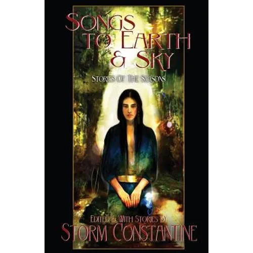 Songs to Earth and Sky: Stories of the Seasons - Paperback