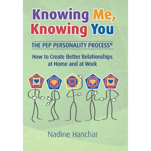 Knowing Me, Knowing You: The Pep Personality Process - Hardcover
