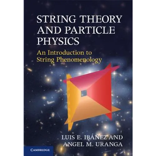 String Theory and Particle Physics - Hardcover