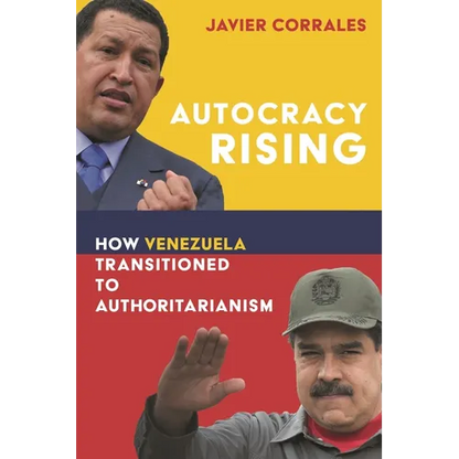 Autocracy Rising: How Venezuela Transitioned to Authoritarianism - Hardcover
