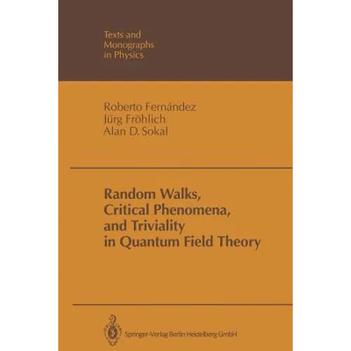 Random Walks, Critical Phenomena, and Triviality in Quantum Field Theory - Paperback