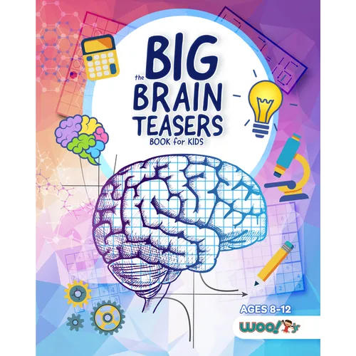 The Big Brain Teasers Book for Kids: Logic Puzzles, Hidden Pictures, Math Games, and More Brain Teasers for Kids (Find Hidden Pictures, Math Brain Tea - Paperback