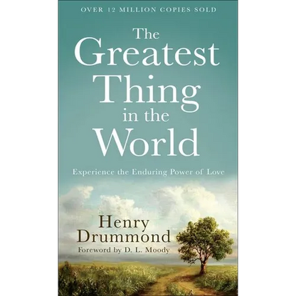 The Greatest Thing in the World: Experience the Enduring Power of Love - Paperback