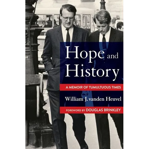 Hope and History: A Memoir of Tumultuous Times - Hardcover