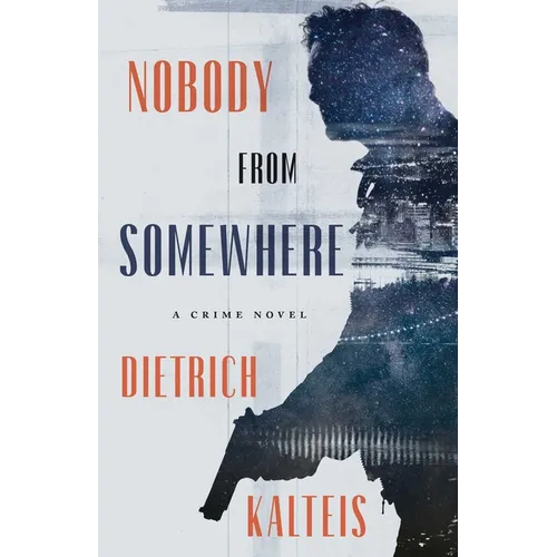 Nobody from Somewhere: A Crime Novel - Paperback