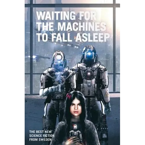 Waiting for the Machines to Fall Asleep - Paperback