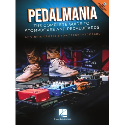 Pedalmania: The Complete Guide to Stompboxes and Pedalboards - Book/Video by Vinnie Demasi and Tom Peck Pecoraro - Paperback