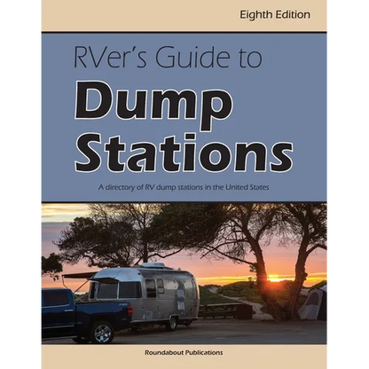 RVer's Guide to Dump Stations: A Directory of RV Dump Stations in the United States - Paperback