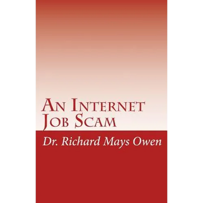 An Internet Job Scam: A Recovery Book - Paperback