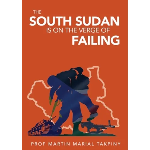 Why has South Sudan Become: Failed Country - Paperback