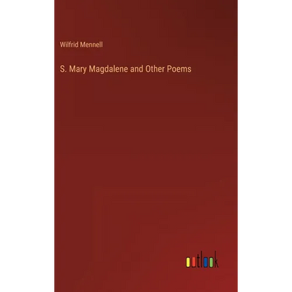 S. Mary Magdalene and Other Poems - Hardcover
