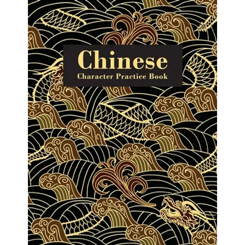 Chinese Character Practice Book: Practice Notebook for Chinese Handwriting Workbook - Paperback