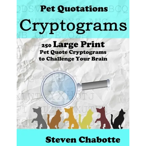 Cryptograms: 250 Large Print Pet Quote Cryptograms to Challenge Your Brain - Paperback