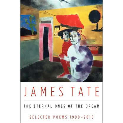 The Eternal Ones of the Dream: Selected Poems 1990 - 2010 - Paperback
