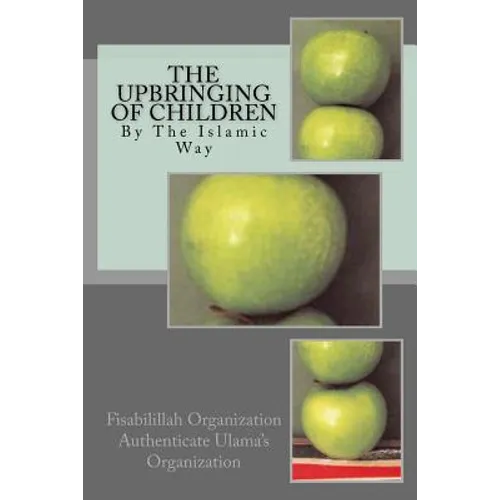The Upbringing of Children: By The Islamic Way - Paperback