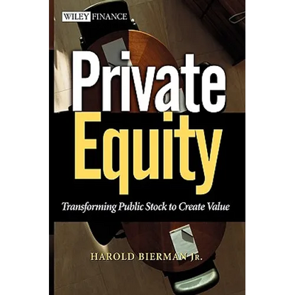 Private Equity: Transforming Public Stock to Create Value - Hardcover