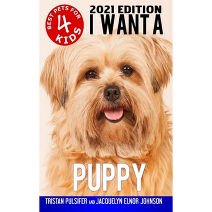 I Want A Puppy (Best Pets For Kids Book 4) - Hardcover