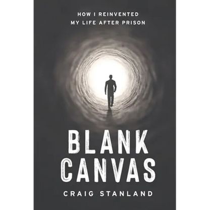 Blank Canvas: How I Reinvented My Life after Prison - Hardcover